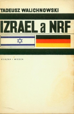 Tadeusz Walichnowski. IZRAEL a NRF