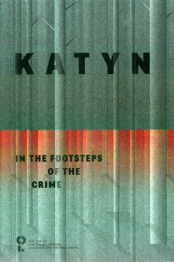 KATYN. In The footsteps of the crime