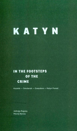 KATYN. In The footsteps of the crime