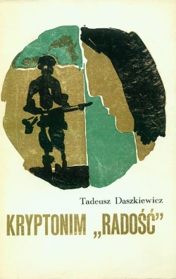Tadeusz Daszkiewicz. KRYPTONIM "RADOSC"