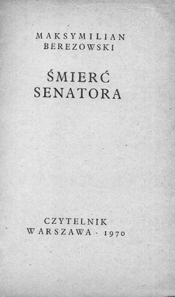MAKSYMILIAN BEREZOWSKI. SMIERC SENATORA