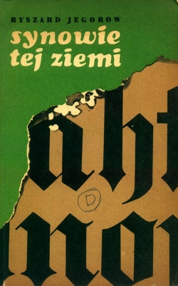 RYSZARD JEGOROW. Synowie tej ziemi