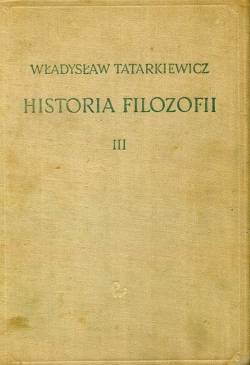WLADYSLAW TATARKIEWICZ. HISTORIA FILOZOFII. TOM TRZECI