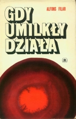 Alfons Filar. GDY UMILKLY DZIALA