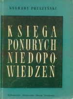 KSAWERY PRUSZYNSKI. KSIEGA PONURYCH NIEDOPOWIEDZEN