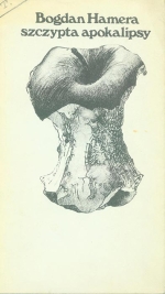 Bogdan Hamera. Szczypta apokalipsy