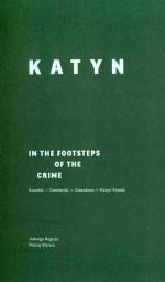 KATYN. In The footsteps of the crime