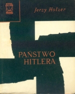 Jerzy Holzer. Panstwo Hitlera