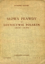 LUDOMIL RAYSKI. SLOWA PRAWDY o LOTNICTWIE POLSKIM 1919-1939